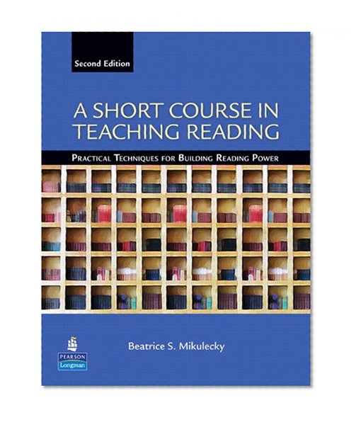 Book Cover A Short Course in Teaching Reading: Practical Techniques for Building Reading Power (2nd Edition)