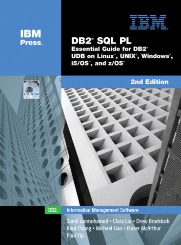 Book Cover DB2® SQL PL: Essential Guide for DB2® UDB on Linux™, UNIX®, Windows™, i5/OS™, and z/OS® (2nd Edition)