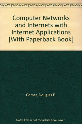 Book Cover Computer Networks and Internets with Internet Applications [With Paperback Book]