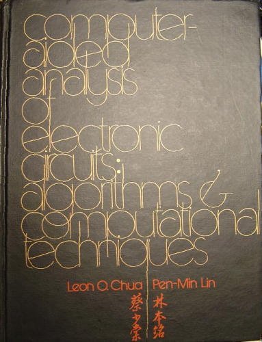 Book Cover Computer-Aided Analysis of Electronic Circuits: Algorithms and Computational Techniques (Prentice-Hall series in electrical & computer engineering)