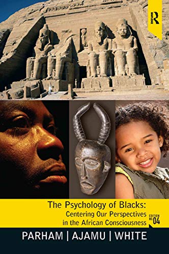 Book Cover The Psychology of Blacks: Centering Our Perspectives in the African Consciousness