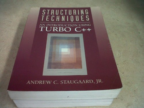 Book Cover Structuring Techniques: An Introduction Using Turbo C (An Alan R. Apt Book)