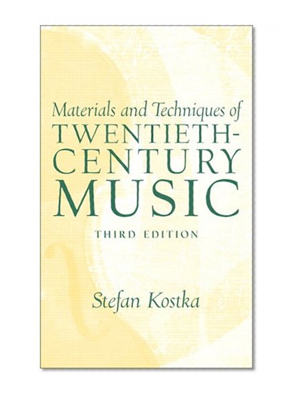 Book Cover Materials and Techniques of 20th Century Music (3rd Edition)