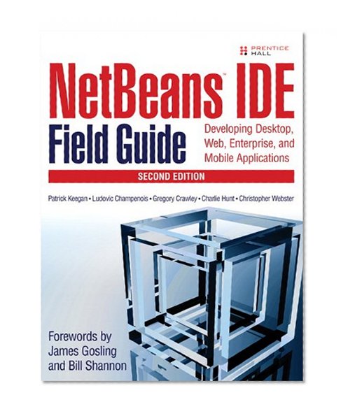 Book Cover NetBeans¿ IDE Field Guide: Developing Desktop, Web, Enterprise, and Mobile Applications (2nd Edition)