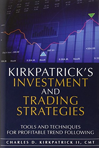 Book Cover Kirkpatrick's Investment and Trading Strategies: Tools and Techniques for Profitable Trend Following