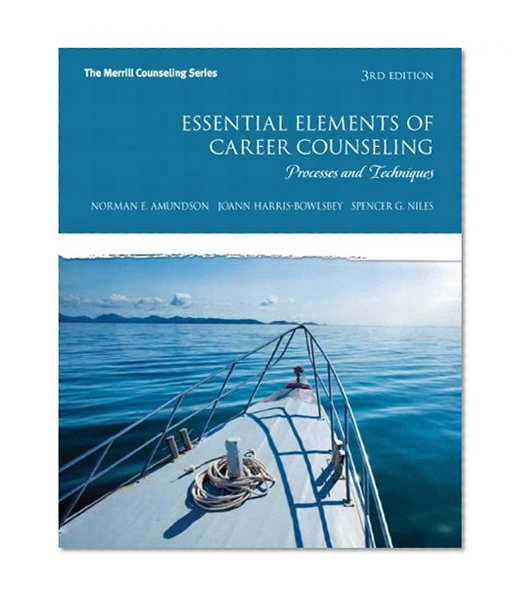 Book Cover Essential Elements of Career Counseling: Processes and Techniques (3rd Edition) (The Merrill Counseling Series)