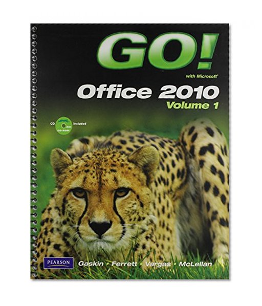 Book Cover GO! with Microsoft Office 2010 Volume 1, GO! with Internet Explorer 8 Getting Started, and GO! with Concepts Getting Started Package