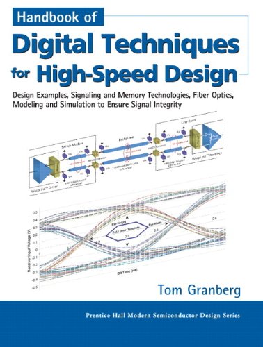 Book Cover Handbook of Digital Techniques for High-Speed Design: Design Examples, Signaling and Memory Technologies, Fiber Optics, Modeling, and Simulation to ... (Prentice Hall Modern Semiconductor Design)