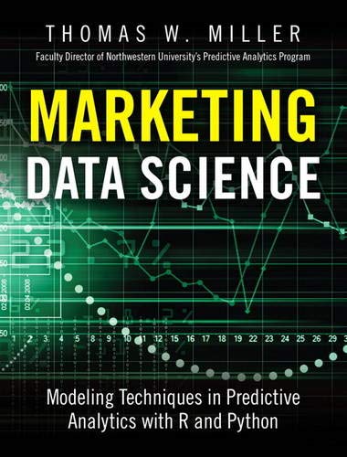 Book Cover Marketing Data Science: Modeling Techniques in Predictive Analytics with R and Python (FT Press Analytics)
