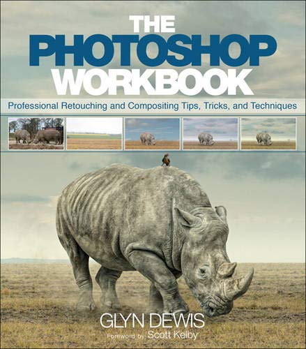 Book Cover Photoshop Workbook, The: Professional Retouching and Compositing Tips, Tricks, and Techniques