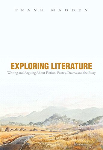 Book Cover Exploring Literature Writing and Arguing about Fiction, Poetry, Drama, and the Essay Plus MyLab Literature -- Access Card Package (5th Edition)