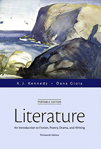 Book Cover Literature: An Introduction to Fiction, Poetry, Drama, and Writing, Portable Edition Plus MyLiteratureLab with The Literature Collection eText -- ... (Kennedy & Gioia, The Literature Series)