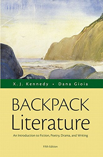 Book Cover Backpack Literature: An Introduction to Fiction, Poetry, Drama, and Writing Plus MyLiteratureLab with The Literature Collection eText -- Access Card ... (Kennedy & Gioia, The Literature Series)