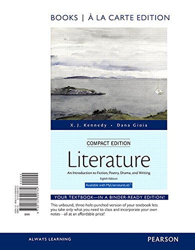 Book Cover Literature: An Introduction to Fiction, Poetry, Drama, and Writing, Compact Edition, Books a la Carte (8th Edition)