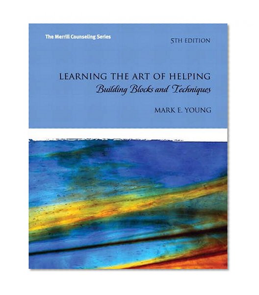 Book Cover Learning the Art of Helping: Building Blocks and Techniques with MyCounselingLab without Pearson eText -- Access Card Package (5th Edition)