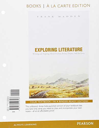Book Cover Exploring Literature Writing and Arguing about Fiction, Poetry, Drama, and the Essay, Books a la Carte Edition (5th Edition)