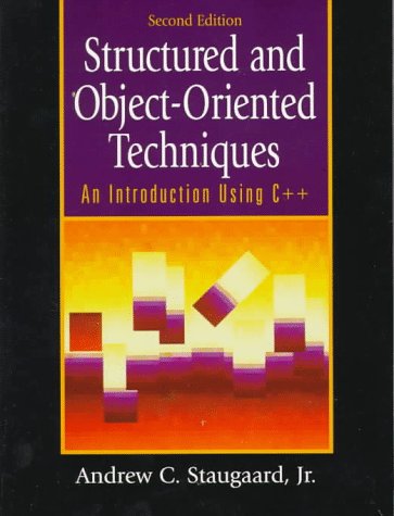Book Cover Structured and Object-Oriented Techniques: An Introduction Using C++