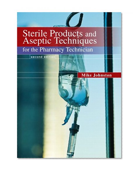 Book Cover Sterile Products and Aseptic Techniques for the Pharmacy Technician (2nd Edition)