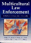Book Cover Multicultural Law Enforcement: Strategies for Peacekeeping in a Diverse Society