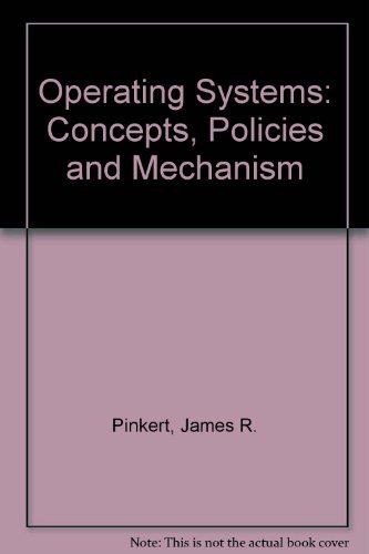 Book Cover Operating Systems: Concepts, Policies and Mechanisms