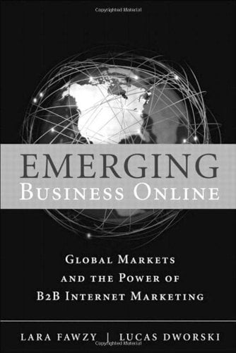 Book Cover Emerging Business Online: Global Markets and the Power of B2B Internet Marketing