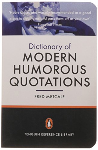 Book Cover The Penguin Dictionary of Modern Humorous Quotations