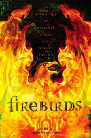 Book Cover Firebirds: An Anthology of Original Fantasy and Science Fiction