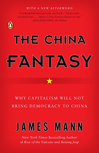 Book Cover The China Fantasy: Why Capitalism Will Not Bring Democracy to China