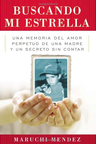 Book Cover Buscando Mi Estrella: Una memoria del amor perpetuo de una madre y un secreto sin contar (Spanish Edition)