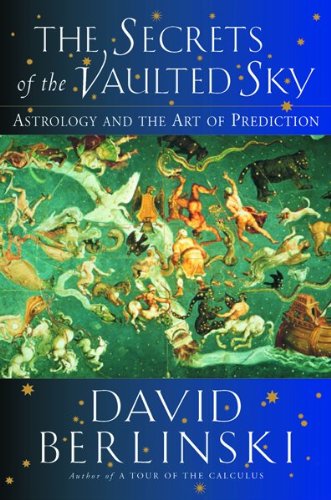 Book Cover The Secrets of the Vaulted Sky: Astrology and the Art of Prediction