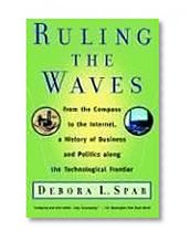 Book Cover Ruling the Waves: From the Compass to the Internet, a History of Business and Politics along the Technological Frontier