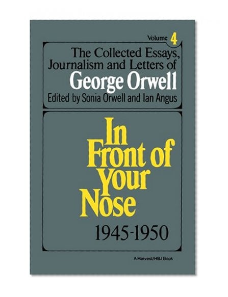 Book Cover The Collected Essays, Journalism And Letters Of George Orwell, Volume 4 1945-1950