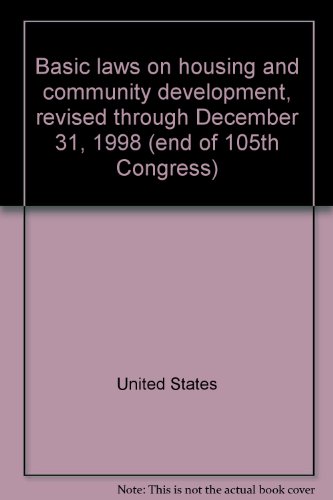 Book Cover Basic laws on housing and community development, revised through December 31, 1998 (end of 105th Congress)