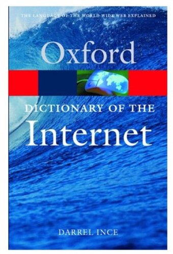 Book Cover Dictionary of the Internet (Oxford Paperback Reference)