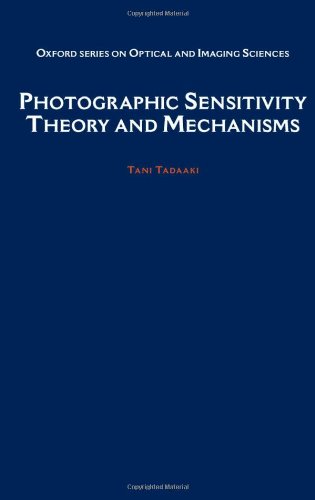 Book Cover Photographic Sensitivity: Theory and Mechanisms (Oxford Series in Optical & Imaging Sciences)