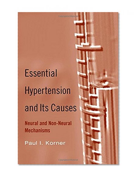 Book Cover Essential Hypertension and Its Causes: Neural and Non-Neural Mechanisms