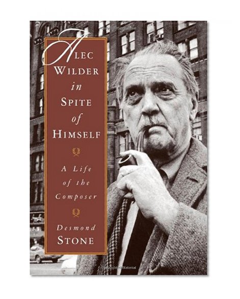 Book Cover Alec Wilder in Spite of Himself: A Life of the Composer