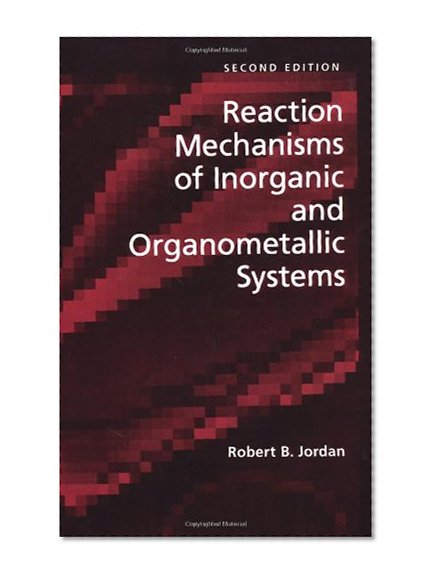 Book Cover Reaction Mechanisms of Inorganic and Organometallic Systems (Topics in Inorganic Chemistry)