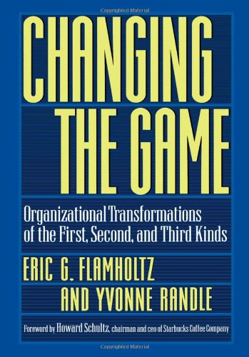 Book Cover Changing the Game: Organizational Transformations of the First, Second, and Third Kinds