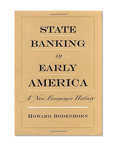 Book Cover State Banking in Early America: A New Economic History