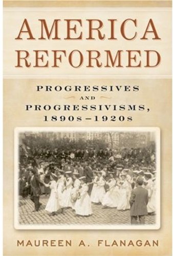 Book Cover America Reformed: Progressives and Progressivisms, 1890s-1920s