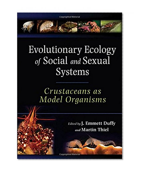 Book Cover Evolutionary Ecology of Social and Sexual Systems: Crustaceans As Model Organisms