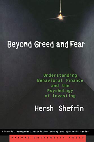 Book Cover Beyond Greed and Fear: Understanding Behavioral Finance and the Psychology of Investing (Financial Management Association Survey and Synthesis)