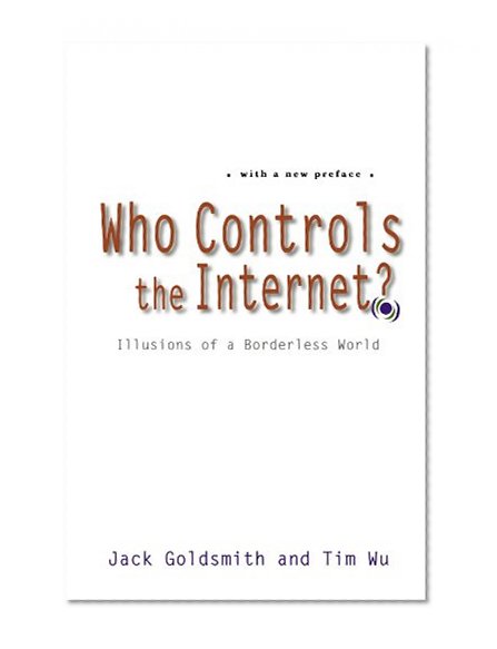 Book Cover Who Controls the Internet?: Illusions of a Borderless World