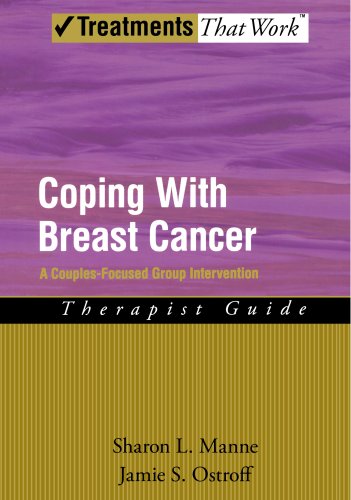 Book Cover Coping with Breast Cancer: A Couples-Focused Group Intervention, Therapist Guide (Treatments That Work)