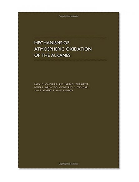 Book Cover Mechanisms of Atmospheric Oxidation of the Alkanes