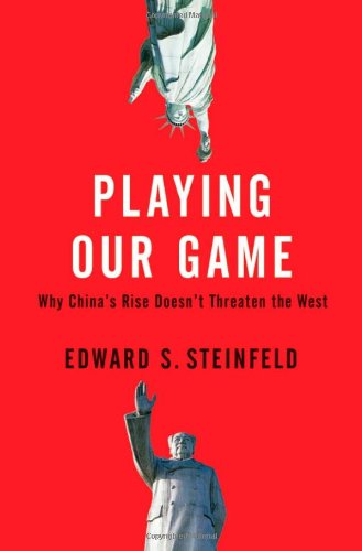 Book Cover Playing Our Game: Why China's Rise Doesn't Threaten the West