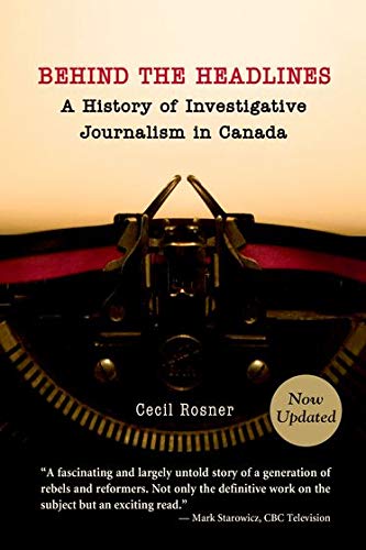 Book Cover Behind the Headlines:: A History of Investigative Journalism in Canada