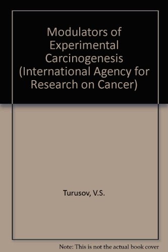 Book Cover Modulators of Experimental Carcinogenesis: Proceedings of a Symposium organized by the IARC and the All-Union Cancer Research Centre of the USSR ... (International Agency for Research on Cancer)