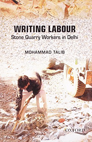 Book Cover Writing Labour: Stone Quarry Workers in Delhi